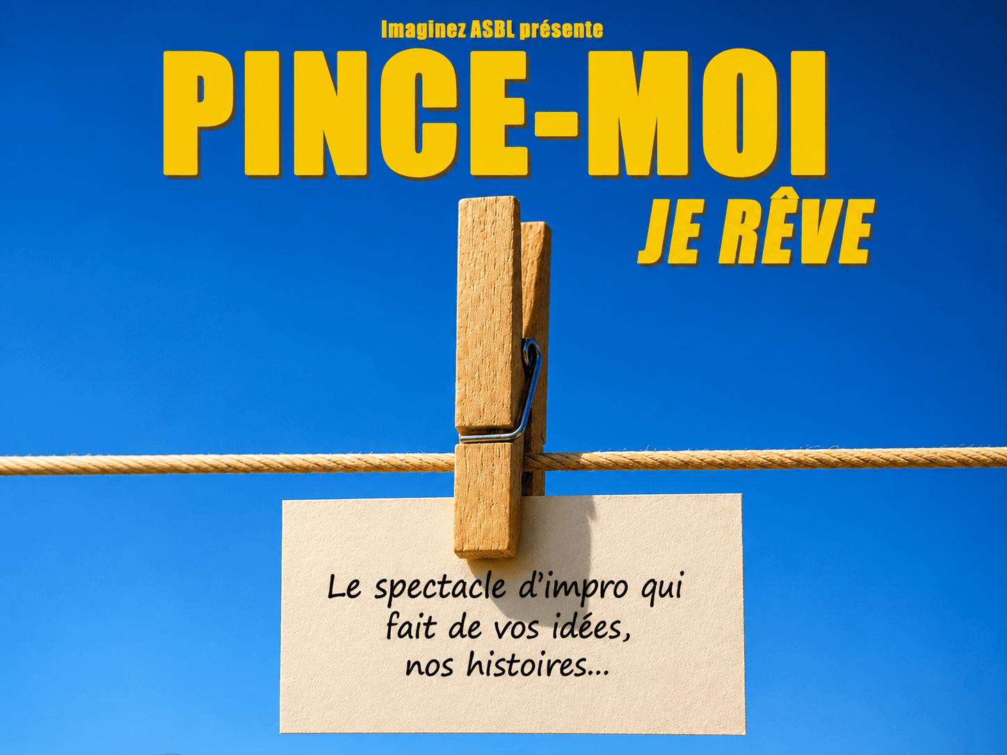 Impro : Pince-moi, je rêve !